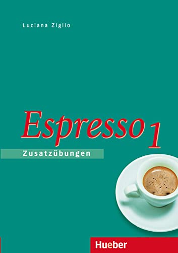 Espresso 1: Zusatzübungen: Ein Italienischkurs (Nuovo Espresso) von Hueber Verlag GmbH